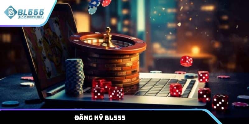 Đăng ký BL555